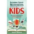thumbnail image 1 of Bedtime Sleep Meditations for Kids: Short Stories with Positive Affirmations to Help Children and Toddlers Fall Asleep a, (Hardcover), 1 of 1
