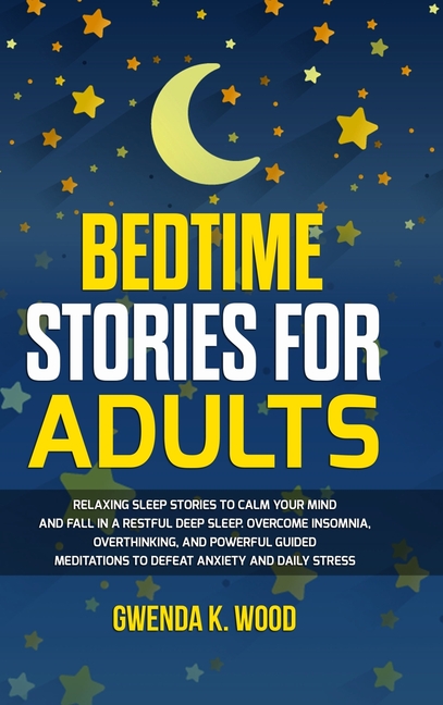 Image result for Bedtime Stories for Adults: Relaxing Sleep Stories to Calm Your Mind ...