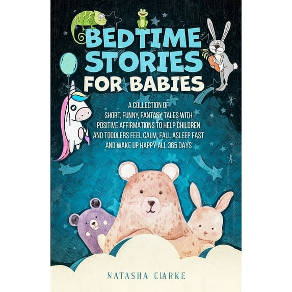 Bedtime Stories for Babies: A collection of short, funny, fantasy tales with positive affirmations to help children and , (Paperback)