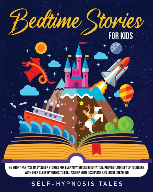 Bedtime Stories For Kids : Is your baby having trouble sleeping? Here you will find over 30 tender and relaxing stories to say goodnight (Paperback)