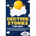 thumbnail image 1 of Bedtime Stories for Kids: A Complete Collection of Meditation Stories, Fables and Fairy Tales to Help Children and Toddlers Fall Asleep Fast and Have a Peaceful Sleeping (Paperback), 1 of 1
