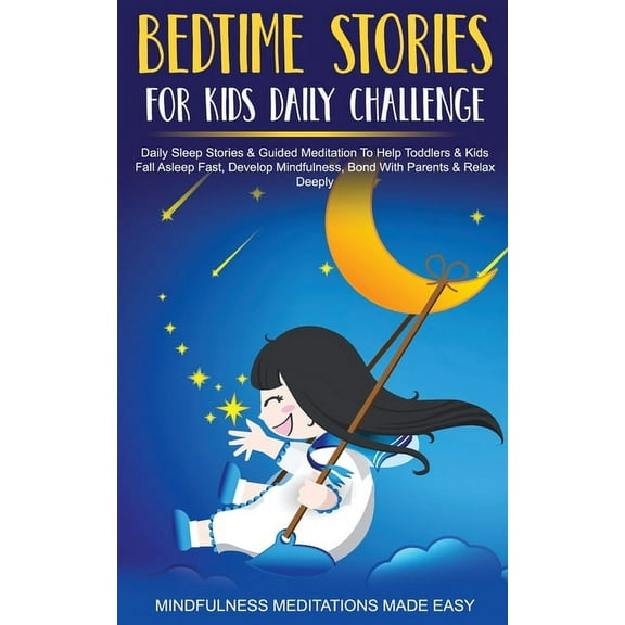 Bedtime Stories For Kids Daily Challenge Daily Sleep Stories & Guided Meditation To Help Toddlers& Kids Fall Asl, (Paperback)
