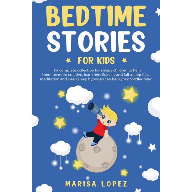 Bedtime Stories for Kids The complete collection for sleepy children