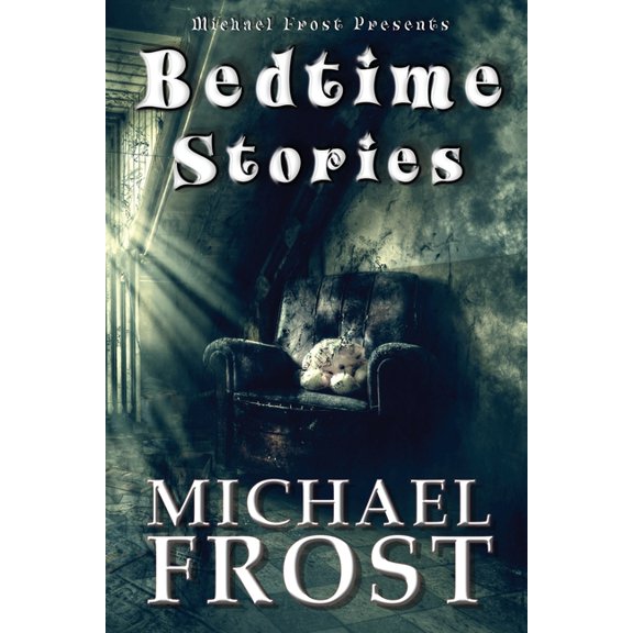 Bedtime Stories: Michael Frost Presents, (Paperback)