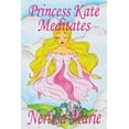 thumbnail image 1 of Bedtime Stories / Picture Books / Kids B Princess Kate Meditates (Children's Book about Mindfulness Meditation for Kids, Preschool Books, Kids Books, Kindergarte, Book 1, (Paperback), 1 of 1