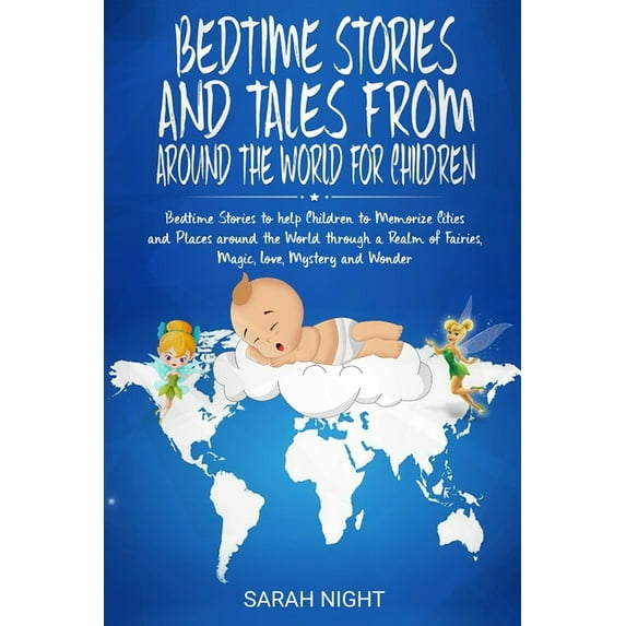 Bedtime Stories and Tales from around the World for Children: Bedtime Stories to help Children to Memorize Cities and Pl, (Paperback)