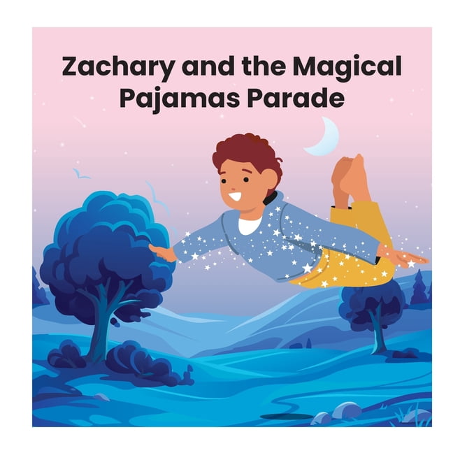 Bedtime Stories Zachary and the Magical Pajamas Parade, Book 1, (Paperback)