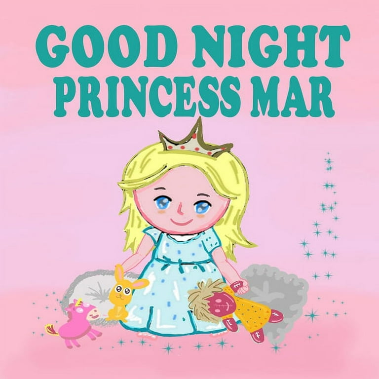 Bedtime Stories about Princesses Goodnight Princess Mar A Beautiful Princess Book for Toddlers Short Princess Bedtime Stories Paperback