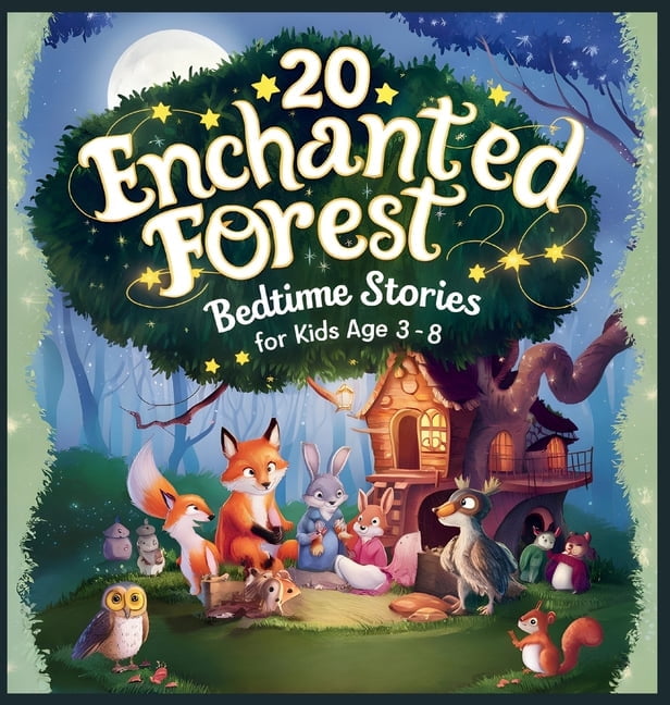 Bedtime Stories For Kids Age 3 To 8 Seri 20 Enchanted Forest Bedtime