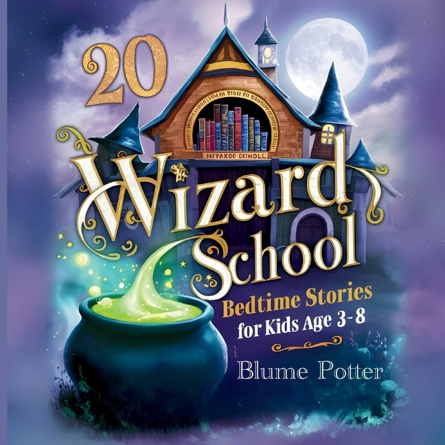 Bedtime Stories for Kids Age 3 to 8 Seri 20 Wizard School Bedtime ...