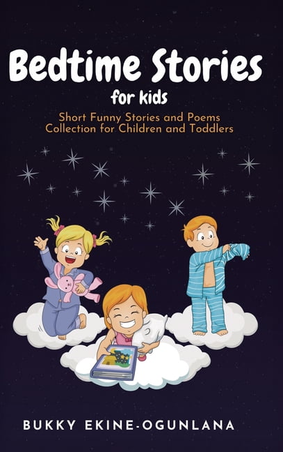 Adventures in Faith & Healthy Living Bedtime Stories for Kids: Short Funny Stories and poems Collection for Children and Toddlers, Book 1, (Hardcover)