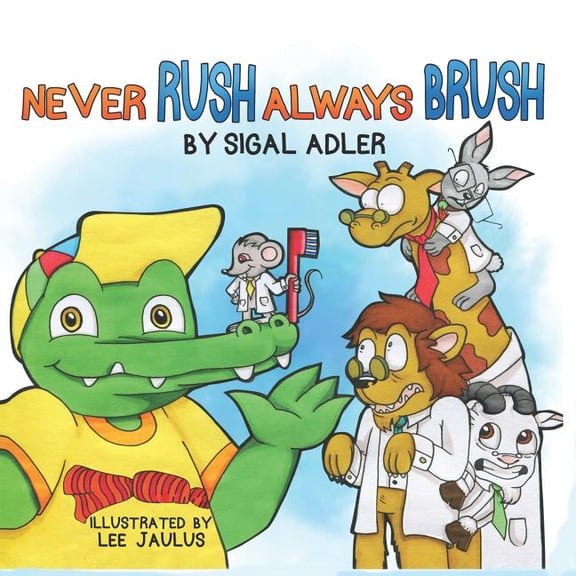 Bedtime Story: Picture Book for Kids: Never Rush - Always Brush! : Motivating Your Child to Brush Their Teeth (Series #1) (Paperback)