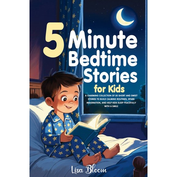 Bedtime Tales & Calming Sleep Stories fo 5-Minute Bedtime Stories for Kids: A Charming Collection of 20 Short and Sweet Stories to Build Calming Routines, Spark , Book 11, (Paperback)