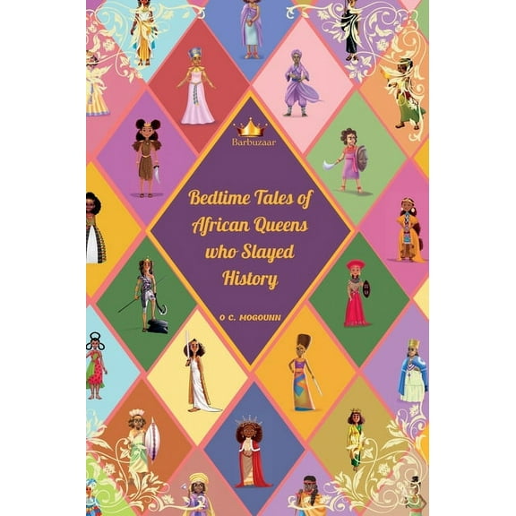 Bedtime Tales of African Queens who Slayed History, (Hardcover)