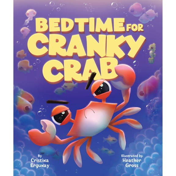 Pre-Owned Bedtime for Cranky Crab (Board book) 1338357964 9781338357967