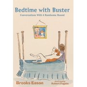 Bedtime with Buster Conversations with a Handsome Hound, Hardcover