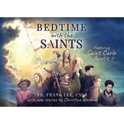 Bedtime with the Saints Featuring Saint Carlo Acutis, Paperback