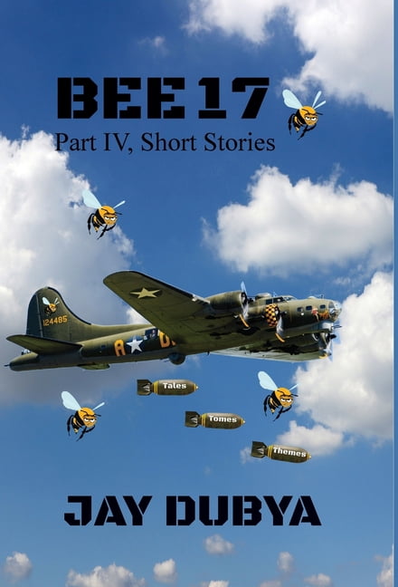 Bee 17, Part IV Short Stories, (Hardcover)