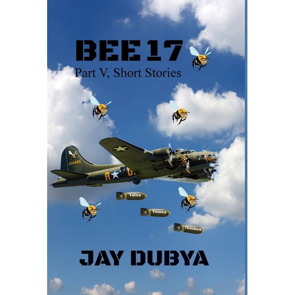 Bee 17, Part V Short Stories, (Hardcover)