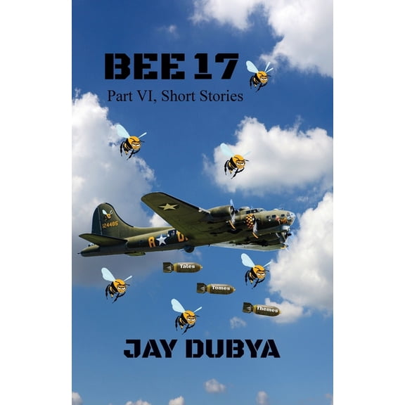 Bee 17, Part VI Short Stories, (Paperback)