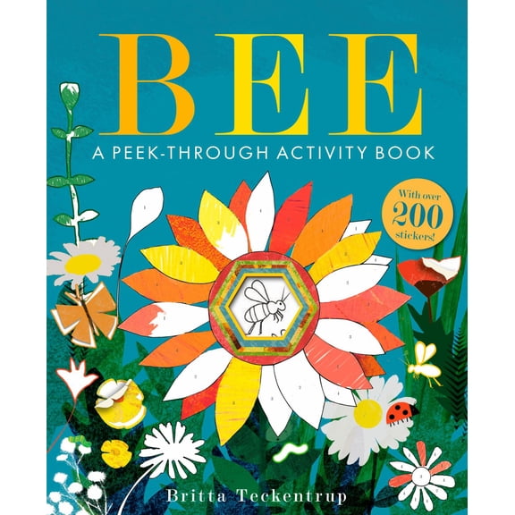 Britta Teckentrup: Bee: a Peek-Through Activity Book: with over 200 Stickers (Paperback)