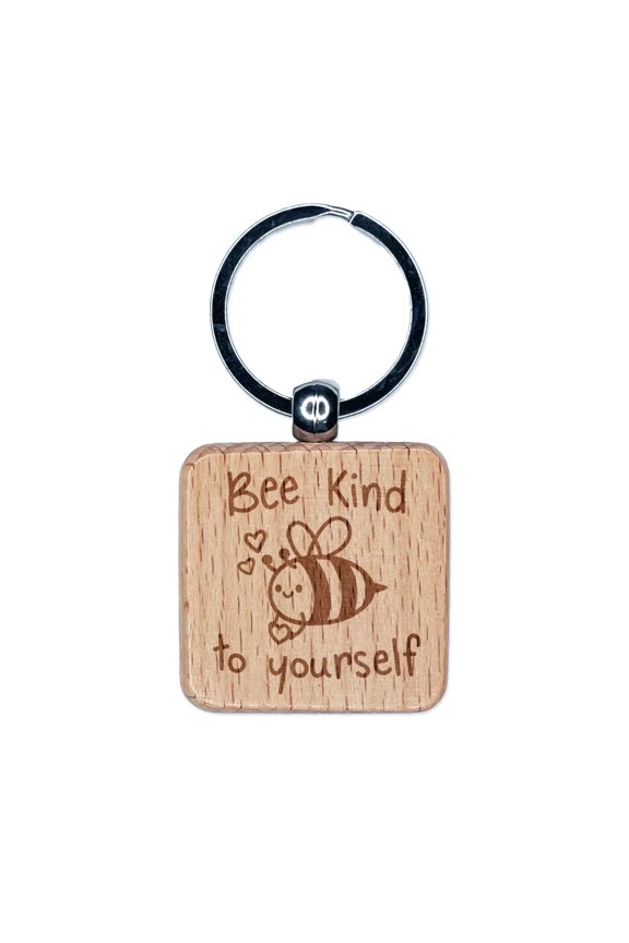 Bee Be Kind to Yourself Cute Motivational Quote Pun Square Keychain Charm Tag - Engraved Wood