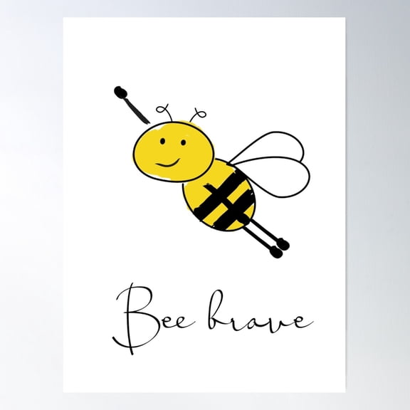 Bee Brave Poster Wall Art, Modern Wall Decor For Living Room Bedroom, 16x24 UNFRAMED