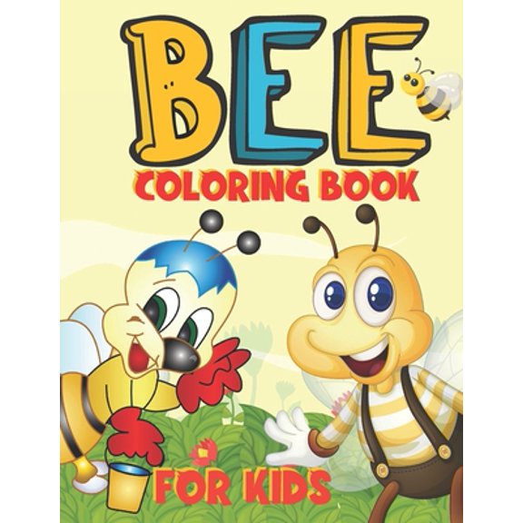 Bee Coloring Book for Kids: A cute Bee coloring book for Bee lovers (Paperback)