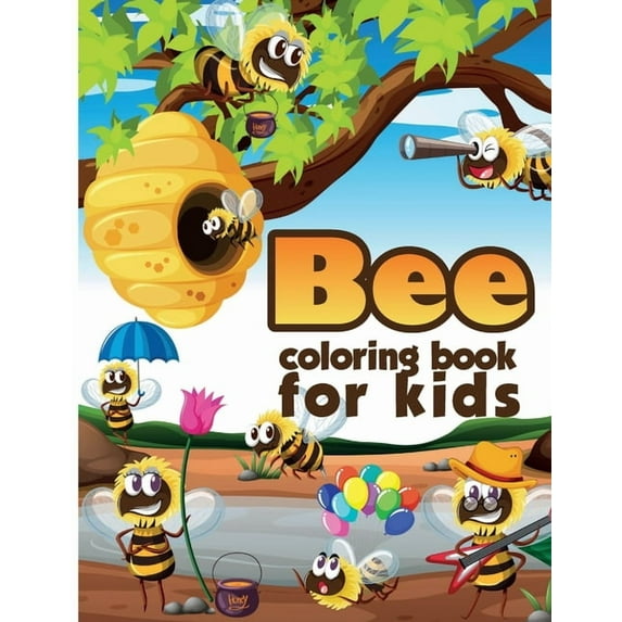 Bee Coloring Book for Kids: Charming Bee Coloring Book, Gorgeous Designs with Cute Bee for Relaxation and Stress Relief, (Paperback)