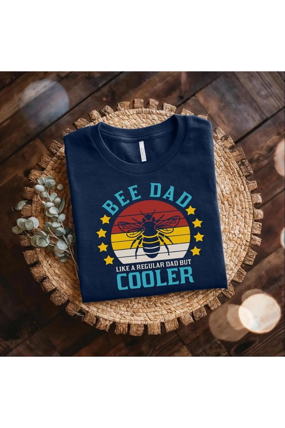 Bee Dad Shirt – Father’s Day Shirt – Like a Regular Dad But Cooler Tee – Retro Bee Dad T-Shirt – Cool Dad Idea – Pun Dad Shirt, F5980 All Size S-5Xl