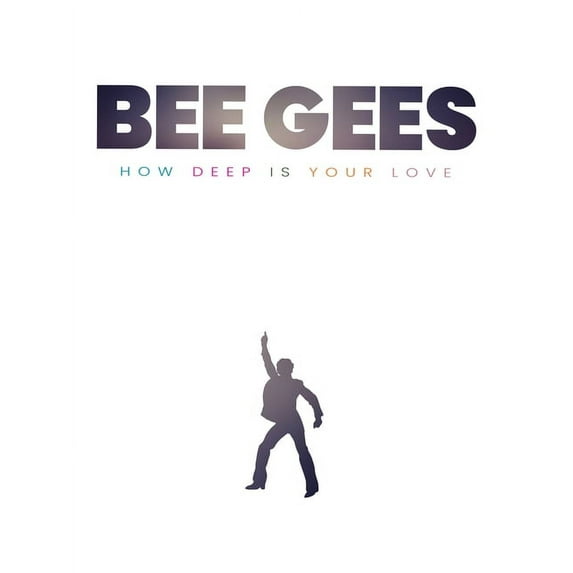 Bee Gees: How Deep Is Your Love, (Hardcover)