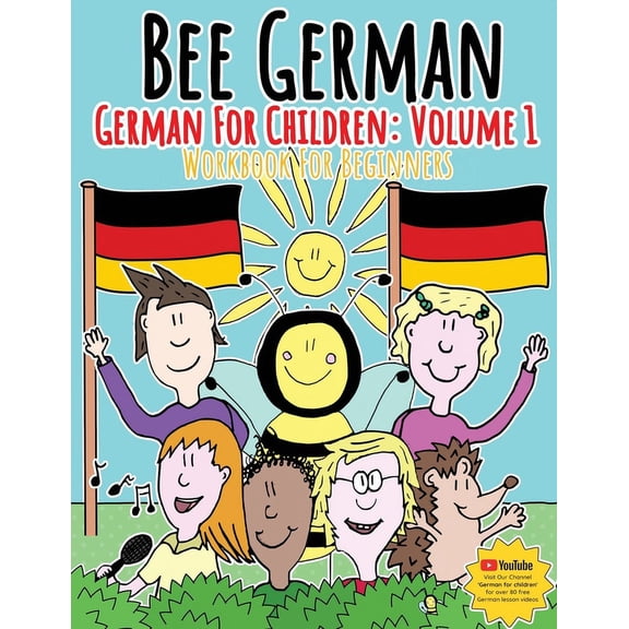 Bee German German for Children: Volume 2 German for Children: Volume 1: Entertaining and constructive worksheets, games, word searches, colouring pages, Book 1, (Paperback)