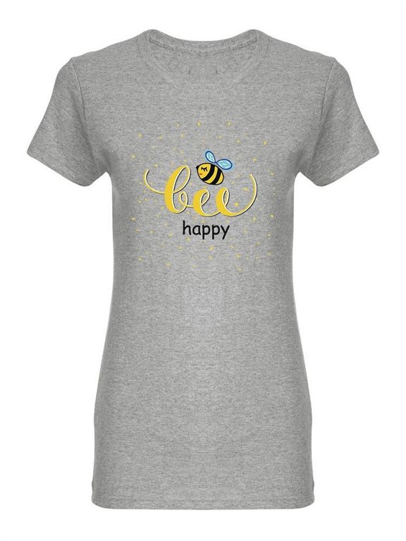 Bee Happy! Bumblebee. T-Shirt Women -Image by Shutterstock, Female Large