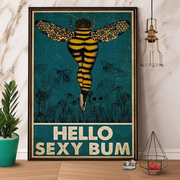 Bee Hello Sexy Bum Retro Paper Poster No Frame Matte Wall Art Decor 11 x 17 Inch Poster