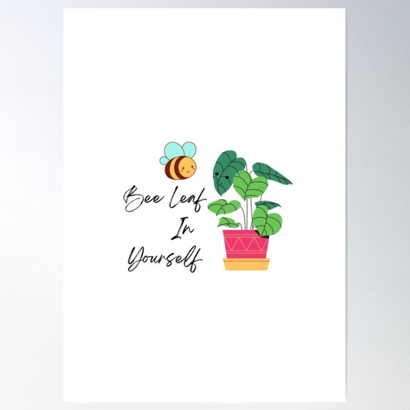 Bee Leaf In Yourself Poster Wall Art, Modern Wall Decor For Living Room Bedroom, 8x12 UNFRAMED