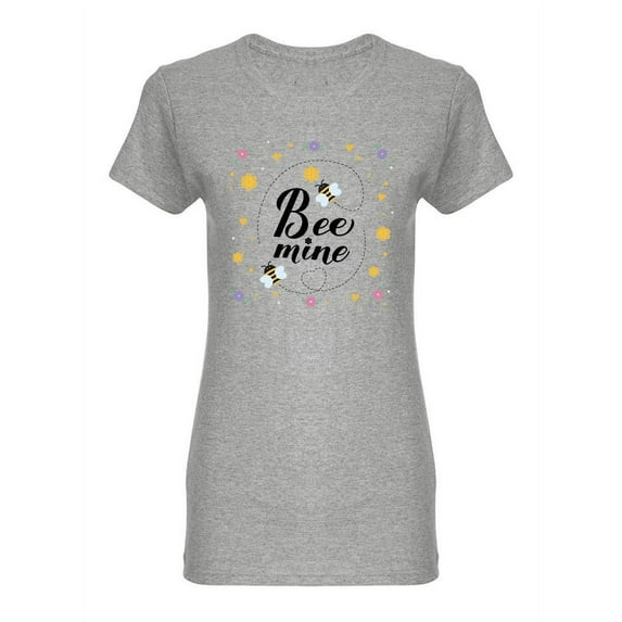 Bee Mine Text. T-Shirt Women -Image by Shutterstock, Female 3X-Large