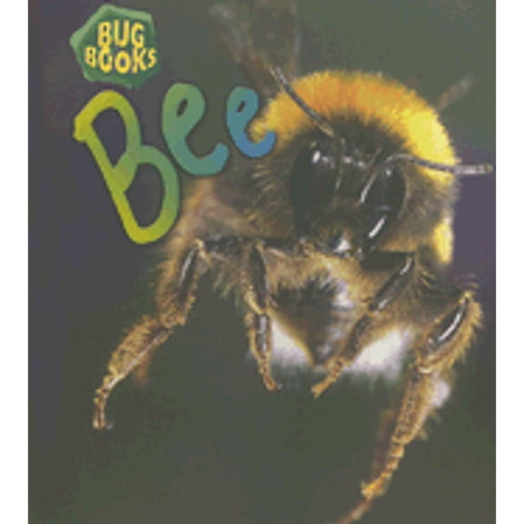Pre-Owned Bee (Bug Books) (Paperback) 140348306X 9781403483065