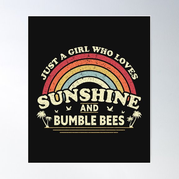 Bee Print. Just A Girl Who Loves Sunshine And Bumble Bees Graphic Poster Wall Art, Modern Wall Decor For Living Room Bedroom, 24x36 UNFRAMED