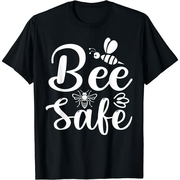 Bee Safe T-Shirt