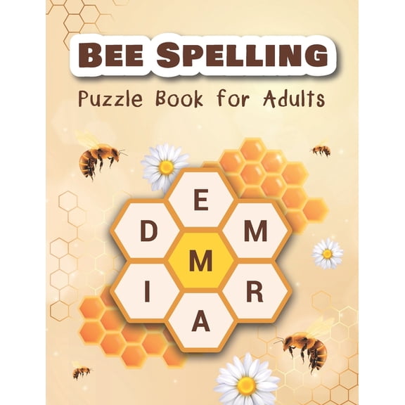 Bee Spelling Puzzle Book for Adults: Unscramble and Sequential Spelling Word Games, (Paperback)