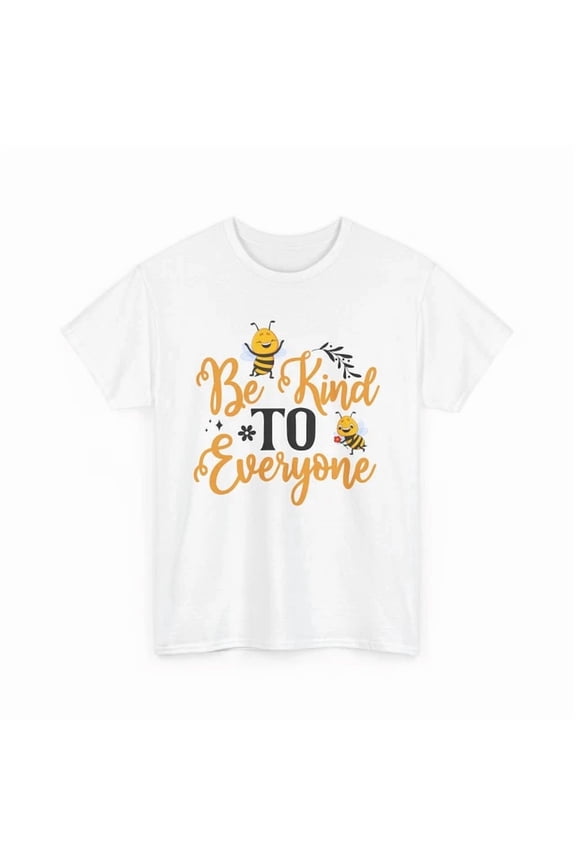 Bee T-Shirt S-5XL, Save The Bees Shirt, Honeybee Tee, Be Kind To Everyone T-Shirt S-5XL Birthday Gifts; For Men & Women