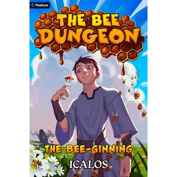 Bee Dungeon The Bee-Ginning: A Dungeon-Core Litrpg, Book 1, (Paperback)