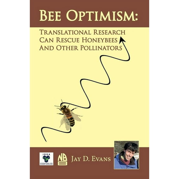 Bee optimism: Translational Research Will Rescue Honeybees And Other Pollinators, (Paperback)
