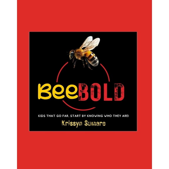 BeeBold: Kids That Go Far, Start By Knowing Who They Are!, (Paperback)