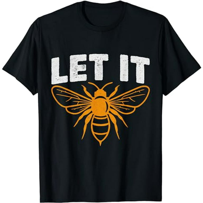 Funny Beekeeping Tshirt For Beekeepers And Honey Makers Funny Beekeeping Tshirt For Beekeepers And Honey Makers