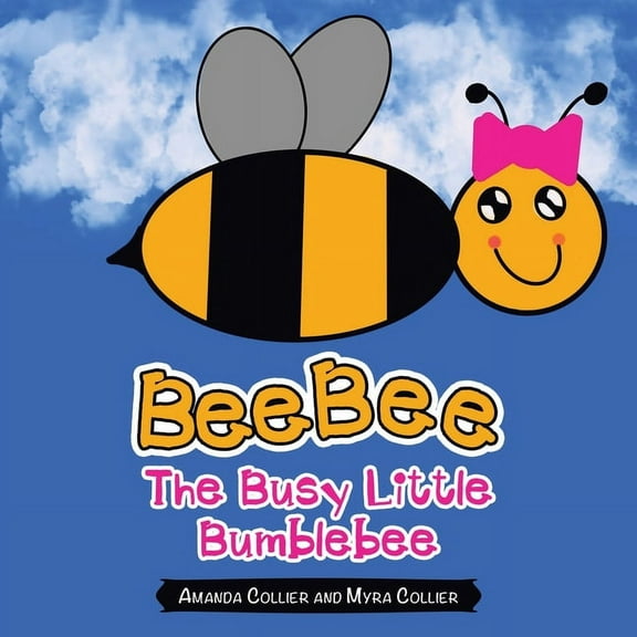 Beebee the Busy Little Bumblebee, (Paperback)