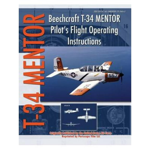 Beechcraft T-34 Mentor Pilot's Flight Operating Instructions (Paperback)
