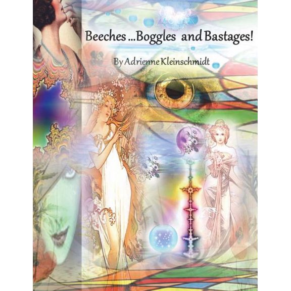 Beeches.Boggles and Bastages! Paperback 1508472300 9781508472308 Adrienne Kleinschmidt