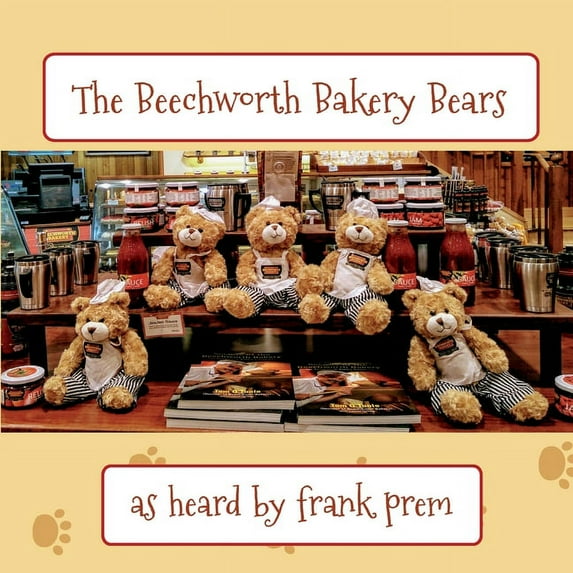 Beechworth Bakery Bears The Beechworth Bakery Bears: as heard by . . ., Book 1, (Paperback)