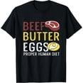 thumbnail image 1 of Beef Butter Eggs Proper Human Diet for Men Women T-ShirtMen and women, Black T-shirt, size: Extra large, 1 of 4